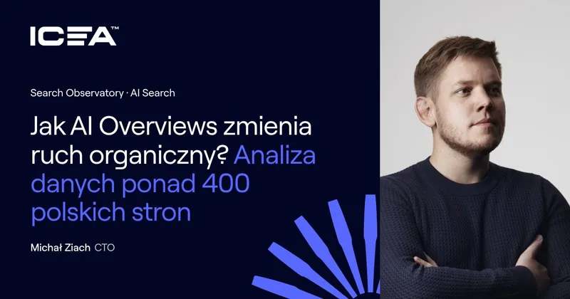 Jak AI Overviews zmienia ruch organiczny: badanie ponad 400 polskich stron